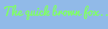 Image with Font Color 80FF66 and Background Color 91BAE8